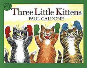 Three Little Kittens by Paul Galdone
