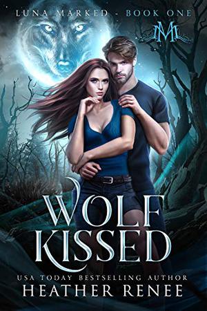 Wolf Kissed (Luna Marked #1)