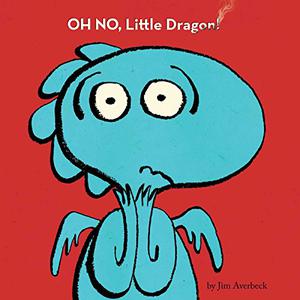 Oh No, Little Dragon! by Jim Averbeck