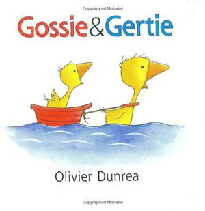 Gossie & Gertie by Olivier Dunrea