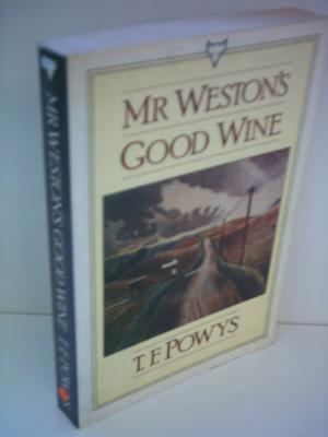 Mr Weston's Good Wine by T.F. Powys