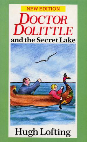 Doctor Dolittle and the Secret Lake (Doctor Dolittle #10)