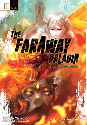 The Faraway Paladin: Volume 3 Secundus by Kanata Yanagino, 柳野かなた
