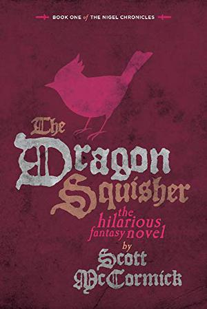 The Dragon Squisher by Scott McCormick