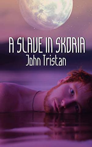 A Slave in Skoria (Skoria #2)
