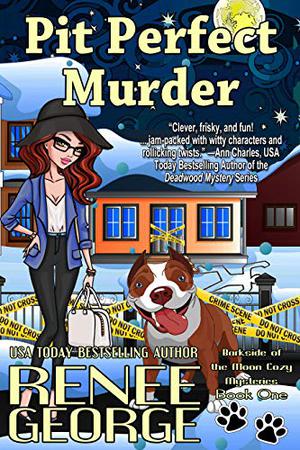 Pit Perfect Murder by Renee George