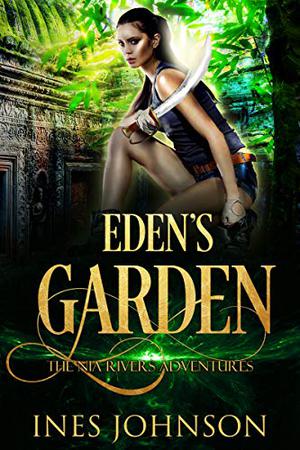 Eden's Garden (Nia Rivers Adventures #5)