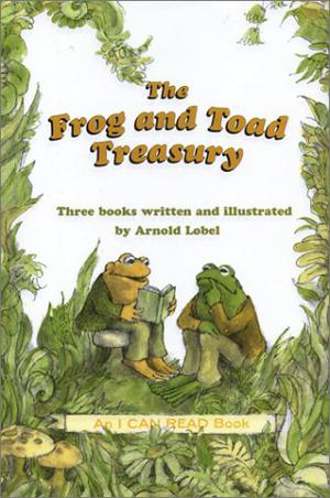 The Frog and Toad Treasury: Frog and Toad are Friends/Frog and Toad Together/Frog and Toad All Year by Arnold Lobel