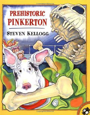 Prehistoric Pinkerton by Steven Kellogg