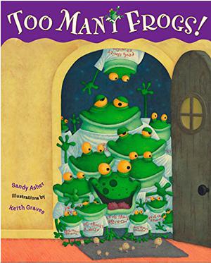 Too Many Frogs! by Sandy Asher