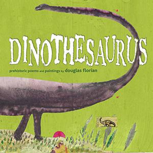 Dinothesaurus by Douglas Florian
