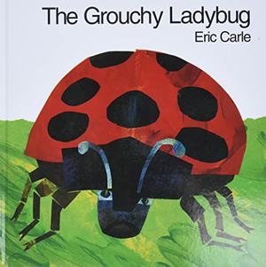 The Grouchy Ladybug by Eric Carle