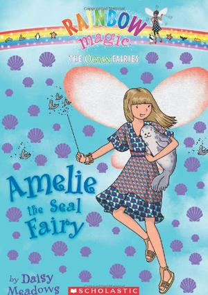 Amelie the Seal Fairy (Rainbow Magic #86)