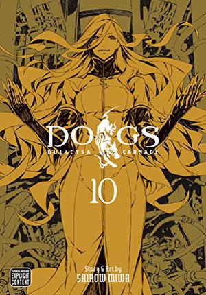 Dogs: Bullets & Carnage, Vol. 10 by Shirow Miwa