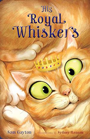 His Royal Whiskers by Sam Gayton