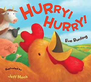 Hurry! Hurry! by Eve Bunting, Jeff Mack