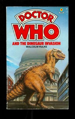 Doctor Who and the Invasion of the Dinosaurs (Doctor Who Novelisations #71)