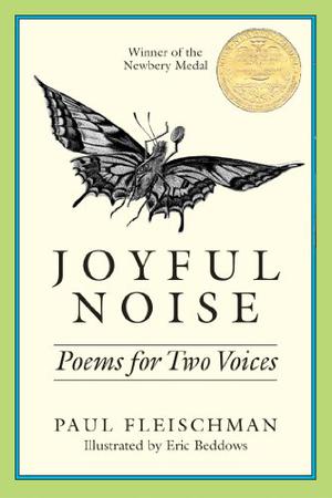 Joyful Noise: Poems for Two Voices by Paul Fleischman, Eric Beddows