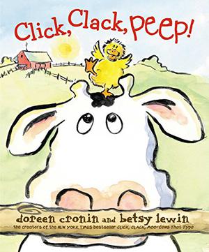 Click, Clack, Peep! by Doreen Cronin