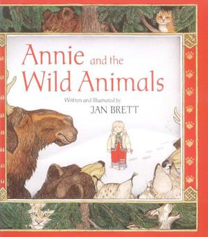 Annie and the Wild Animals by Jan Brett