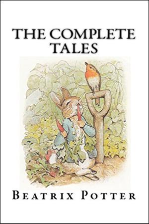 Beatrix Potter The Complete Tales by Beatrix Potter