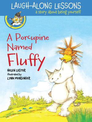 A Porcupine Named Fluffy by Helen Lester