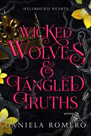 Wicked Wolves & Tangled Truths (Blood and Magic: Hellbound #1)