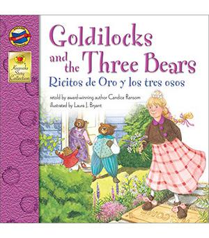 Goldilocks and the Three Bears, Grades PK - 3: Ricitos de Oro y los tres osos  (Keepsake Stories), Grades PK - 3: Ricitos de Oro y los tres osos by Candice Ransom