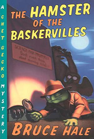 The Hamster of the Baskervilles by Bruce Hale