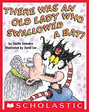There Was an Old Lady Who Swallowed a Bat! by Lucille Colandro