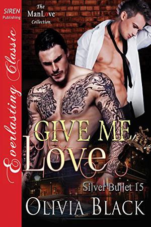 Give Me Love (Silver Bullet #15)