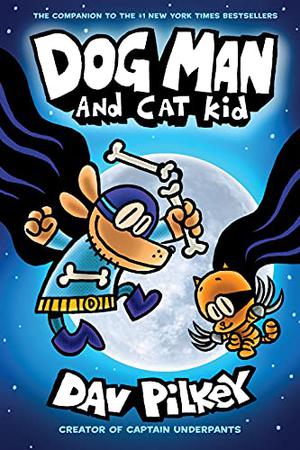 Dog Man and Cat Kid (Dog Man #4)