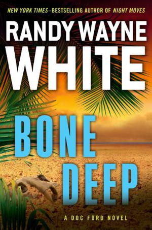 Bone Deep (Doc Ford Mystery #21)