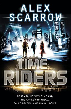 TimeRiders by Alex Scarrow