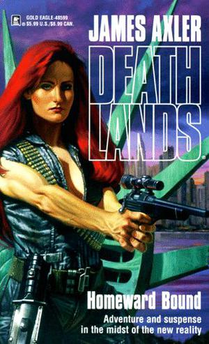 Homeward Bound (Deathlands #5)