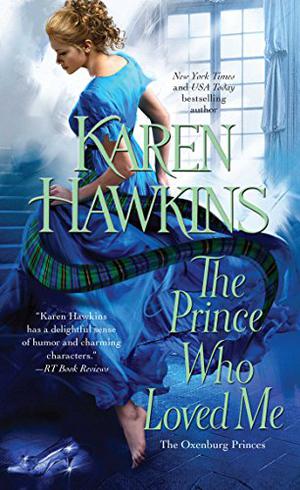 The Prince Who Loved Me by Karen Hawkins