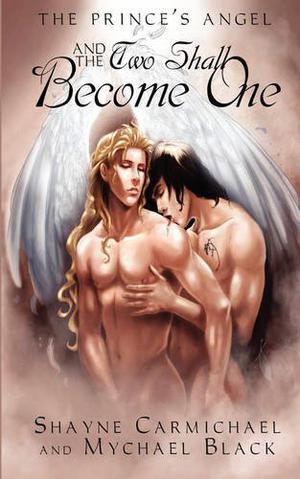 And the Two Shall Become One by Shayne Carmichael, Mychael Black