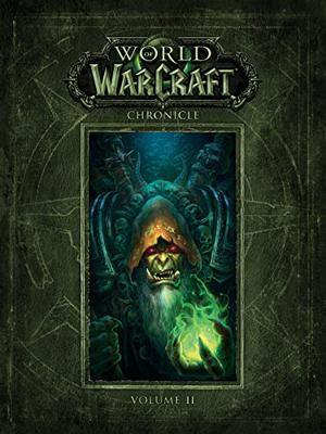 World of Warcraft Chronicle: Volume 2 (World of Warcraft Chronicle #2)