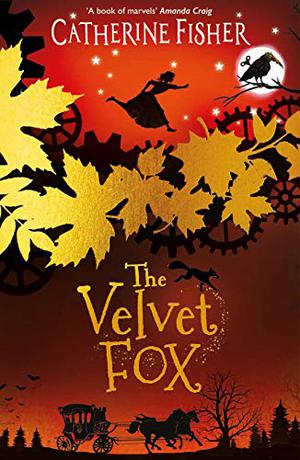 The Velvet Fox by Catherine Fisher