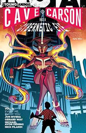 Cave Carson Has a Cybernetic Eye Vol. 2: Every Me, Every You by Jon Rivera, Gerard Way