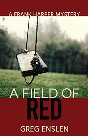 A Field of Red by Greg Enslen