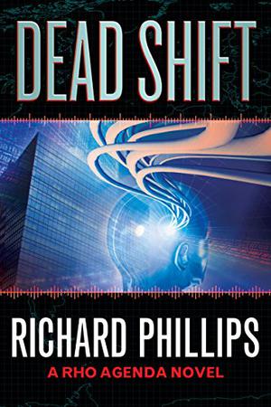 Dead Shift (The Rho Agenda: Inception #3)