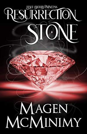 Resurrection Stone (Half-Blood Princess, #2)