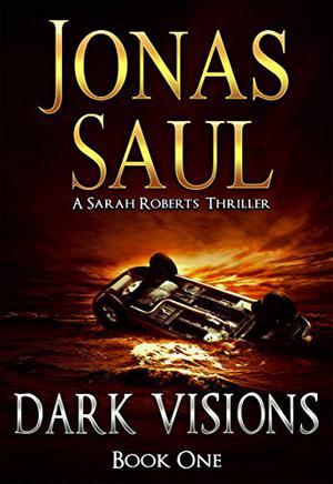 Dark Visions by Jonas Saul