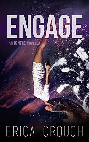 Engage: An Ignite Novella (Ignite #2.5)
