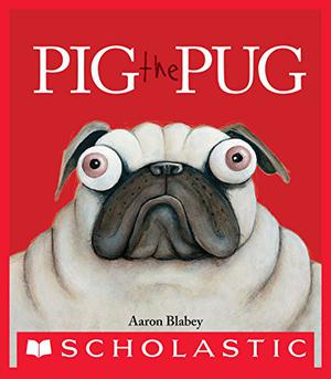 Pig adında bir Pug by Aaron Blabey