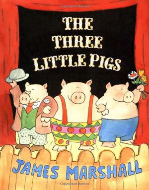 The Three Little Pigs by James Marshall