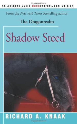 Shadow Steed by Richard A. Knaak