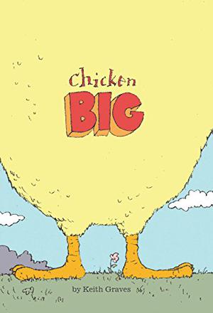 Chicken Big by Keith Graves