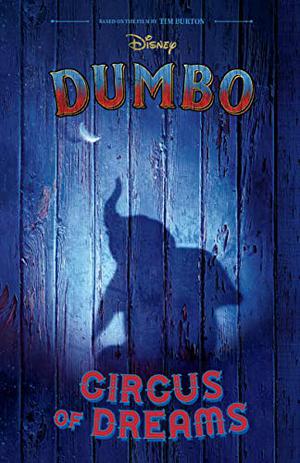 Dumbo Live Action Novelization by Kari Sutherland